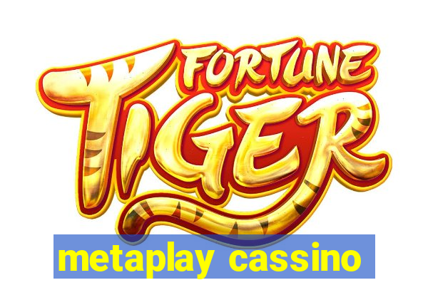 metaplay cassino